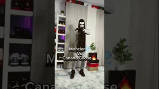 Moncler💦 Vs Canada Goose🔥 viral drip subscribe foryou simple fyp [upl. by Berkshire]