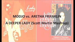 Modjo vs Aretha Franklin  A Deeper Lady Scott Martin Mash up [upl. by Cummins477]