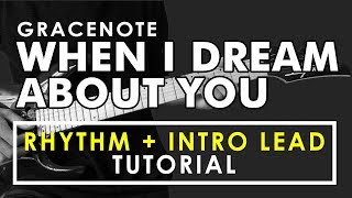 When I Dream About You  Gracenote RHYTHM Guitar Tutorial WITH TAB [upl. by Nnyleuqcaj]