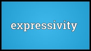 Expressivity Meaning [upl. by Juditha]