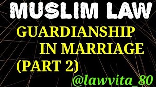 6 GUARDIANSHIP IN MARRIAGEJABAR PART 2।Guardianship under Muslim Law in India।।MUSLIM LAW।।LLB [upl. by Lohman621]