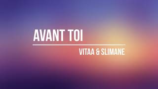 LyricsAvant Toi  Vitaa amp Slimane [upl. by Annauqahs]