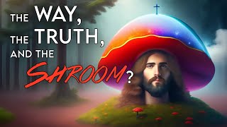 Did Christians Invent Jesus Using Magic Mushrooms [upl. by Adnirol920]