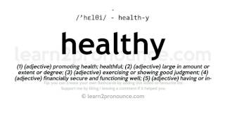 Pronunciation of Healthy  Definition of Healthy [upl. by Siraved]