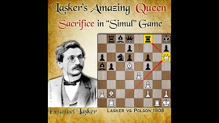 Laskers Amazing Queen Sacrifice  Lasker vs Polson 1908 [upl. by Candie]