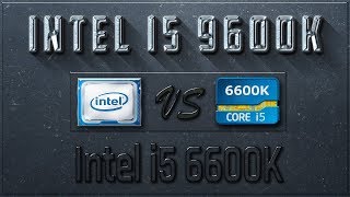 Intel i5 9600K vs i5 6600K Benchmarks  Test Review  Comparison  Gaming  10 Tests [upl. by Barbe506]