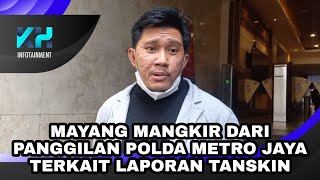 MAYANG MANGKIR PANGGILAN POLDA METRO JAYA TERKAIT LAPORAN TANSKIN [upl. by Ky]