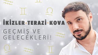 İKİZLER  TERAZİ  KOVA GEÇMİŞ VE GELECEKLERİ  HAVA BURÇLARI 5 YILDIR NE YAŞADI VE NE YAŞAYACAK [upl. by Trevah741]