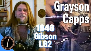 Grayson Capps Plays A 1946 Gibson LG2  Lets Hear It [upl. by Stanfield55]