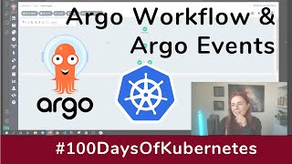 Argo Workflows and Argo Events  Day 35 of 100DaysOfKubernetes [upl. by Leahpar72]