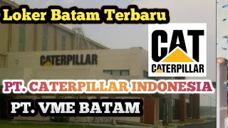 LOKER BATAM PT CATERPILLAR INDONESIA IKLAN KOTA BATAM HARI INI [upl. by Trevlac]