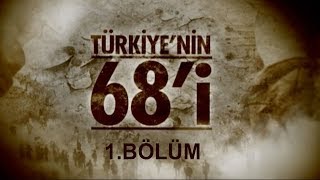 quotTürkiyenin 68iquot Belgeseli 1 Bölüm [upl. by Prescott]