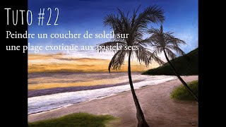 Tutoriel peindre un coucher de soleil sur une plage exotique aux pastels secs [upl. by Civ748]