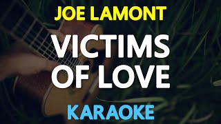 VICTIMS OF LOVE  Joe Lamont KARAOKE Version [upl. by Ahseela]