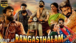 Rangasthalam Full Movie HD Hindi Dubbed  Ram Charan Samantha Aadhi Pinisetty Prakash Facts amp Review [upl. by Nolyaw]