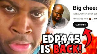 EDP445 Is Back On YouTube Again [upl. by Suzan]