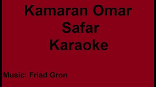 Kamaran Omar  Safar  Karaoke [upl. by Erialb]