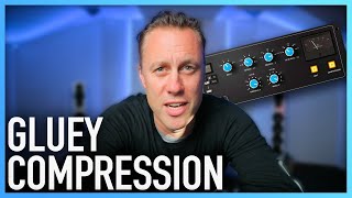 GLUEY COMPRESSION  How To Use A Mix Bus Compressor [upl. by Sherrie774]