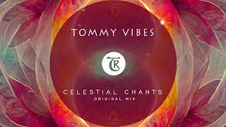 Tommy Vibes  Celestial Chants Tibetania Records [upl. by Tnek]