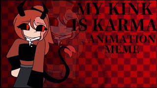 My Kink is Karma  ANIMATION MEME Ft Charlie [upl. by Mariele434]