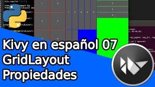 Kivy en español 07 GridLayout Propiedades [upl. by Eiramyma]