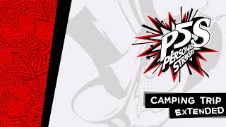 Camping Trip  Persona 5 Strikers OST Extended [upl. by Jaco621]