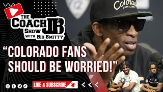 COLORADO FANS SHOULD BE WORRIED  THE COACH JB SHOW WITH BIG SMITTY [upl. by Inoy]