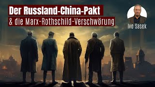 Der RusslandChinaPakt und die MarxRothschildVerschwörung – von Ivo Sasek  wwwklatv26479 [upl. by Gauldin]