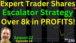 Expert Trader Shares Escalator Strategy for MAXIMUM PROFITS Ep 270 [upl. by Booma]