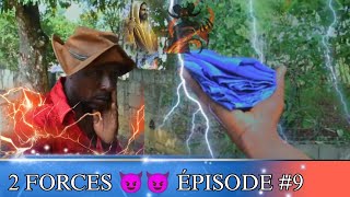 LES DEUX 2 FORCES 😈😈 ÉPISODE 9🔥🔥🔥🔥💯✅ [upl. by Eniamzaj683]