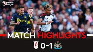 HIGHLIGHTS  Fulham 01 Newcastle  Edged Out At The Cottage 🏠 [upl. by Lacie308]