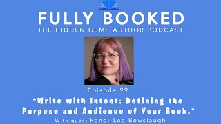 Fully Booked EP99 Write with Intent Defining the Purpose and Audience of Your Book [upl. by Pawsner]