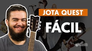 Fácil  Jota Quest aula de violão [upl. by Nnaear]