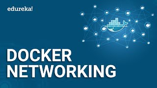 Docker Networking  Container Network Model CNM  Docker Tutorial For Beginners  Edureka [upl. by Eidna]