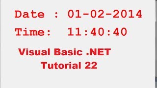 Visual Basic NET Tutorial 22  How to show Running Current Date and Time in VBNET [upl. by Aitercal]