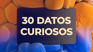 30 DATOS CURIOSOS que TIENES QUE SABER🤯 N°1 [upl. by Wootten]