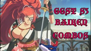 GGST S3 Baiken combos updated [upl. by Ylrehs557]