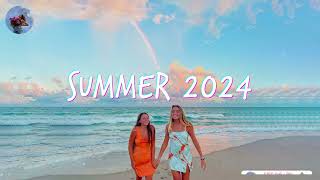 Best Summer Songs 2024 🍒 Summer Hits 2024 Playlist [upl. by Yseulte]