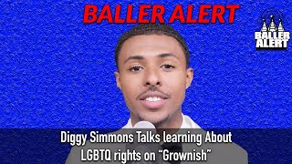 Diggy Simmons Talks Learning About LGBTQ Rights on “Grownish” and More [upl. by Haida690]