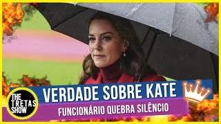 CHOCANTE VERDADE SOBRE A SAÚDE DE KATE MIDDLETON RELATADA POR FUNCIONÁRIO DE DENTRO DO CASTELO [upl. by Rainie]