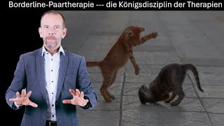 BorderlinePaartherapie  Die Königsdisziplin der Therapien  Wie funktioniert das eigentlich [upl. by Clementi509]