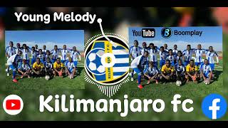 KILIMANJARO FC YOUNG MELODY official audio [upl. by Hemetaf398]