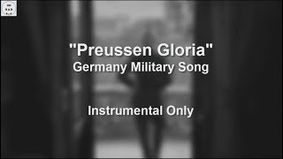 Preußens Gloria Prussian Glory  Instrumental Only [upl. by Auod]