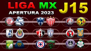 FECHAS HORARIOS Y CANALES PARA LA JORNADA 15 DE LA LIGA MX APERTURA 2023 [upl. by Nsaj]