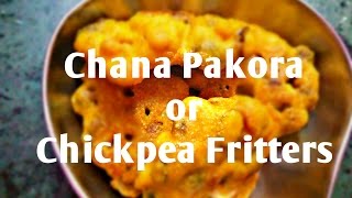 Chana Pakora  Chickpea Fritters  Simpe amp Instant [upl. by Goodyear138]