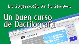 Un buen curso de Dactilografía  Vídeo Sugerencia  1 [upl. by Feldstein768]