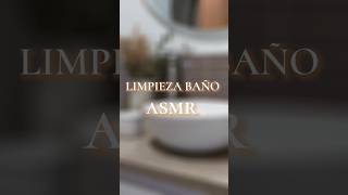 Limpieza baño ASMR🧽 asmr asmrsounds aesthetic cleanwithme clean limpieza limpiaconmigo viral [upl. by Jarrell670]