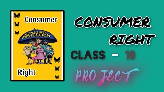 Consumer Rights Project  Class 10  MARVAL IDEA [upl. by Caleb571]