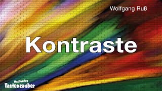 Kontraste  Wolfgang Ruß  Edition Musikverlag Tastenzauber  Amusiko GbR [upl. by Arretahs830]