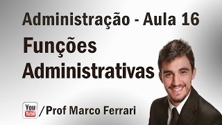 Administração  Aula 16 Funções Administrativas  Organização [upl. by Aynotel]